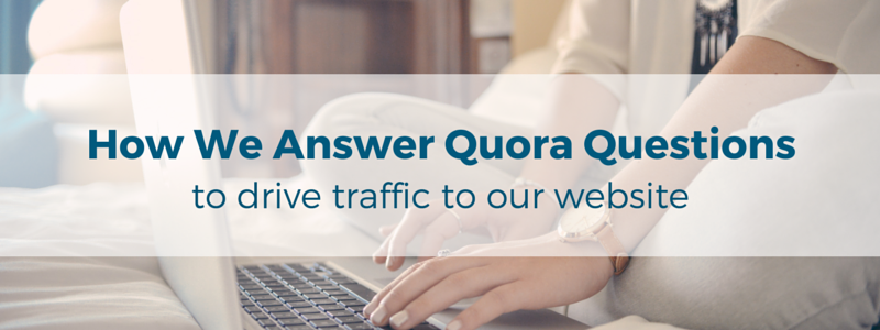 How We Answer Quora Questions To Drive Traffic To Our Website Wishpond Blog