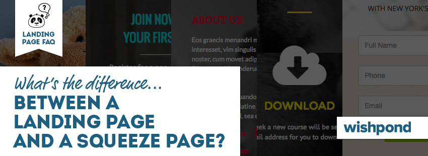 Landing Page FAQ: What's the Difference Between a Landing Page and a Squeeze Page?