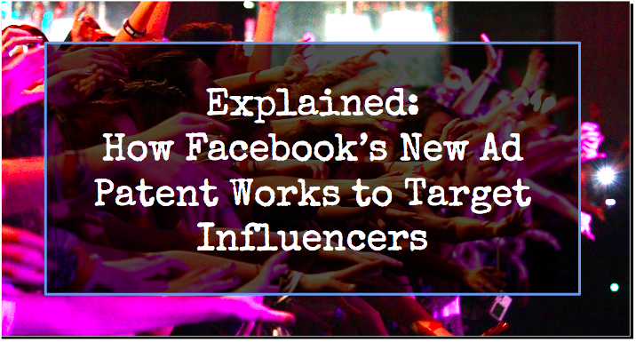 Facebook's Influencer Ad Patent